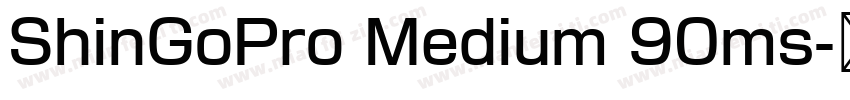 ShinGoPro Medium 90ms字体转换